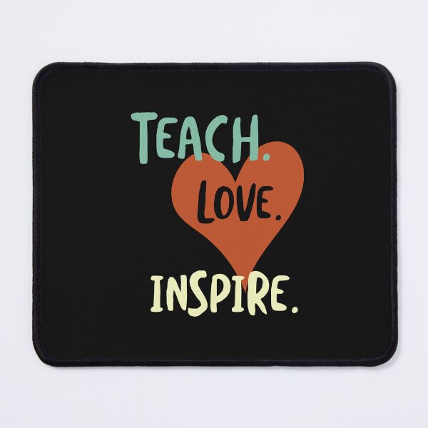 Item preview, Teach Love Inspire designed and sold by whyitsme.