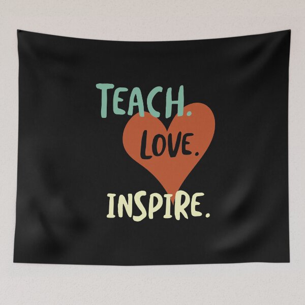 Item preview, Teach Love Inspire designed and sold by whyitsme.