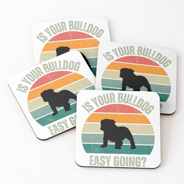 Item preview, Is Your Bulldog Easy Going designed and sold by JiennaVane.