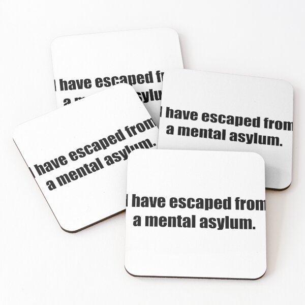 Item preview, i have escaped from the mental asylum designed and sold by darkfruits420.