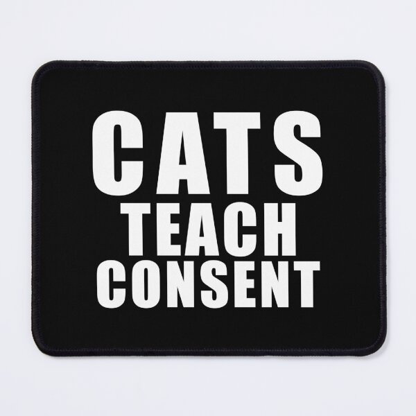 Item preview, Cats teach consent - funny cat saying designed and sold by yoshra.