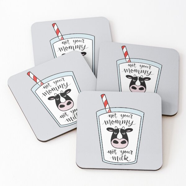 Item preview, Not Your Mommy, Not Your Milk designed and sold by Line Olsson.