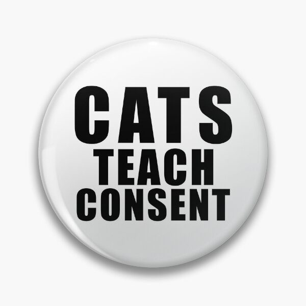 Item preview, Cats teach consent - funny cat saying designed and sold by yoshra.