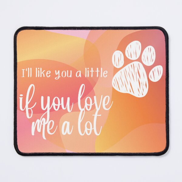 Item preview, I'll like you a little if you love me a lot - Abstract Pink designed and sold by Sorry-NotSorry.