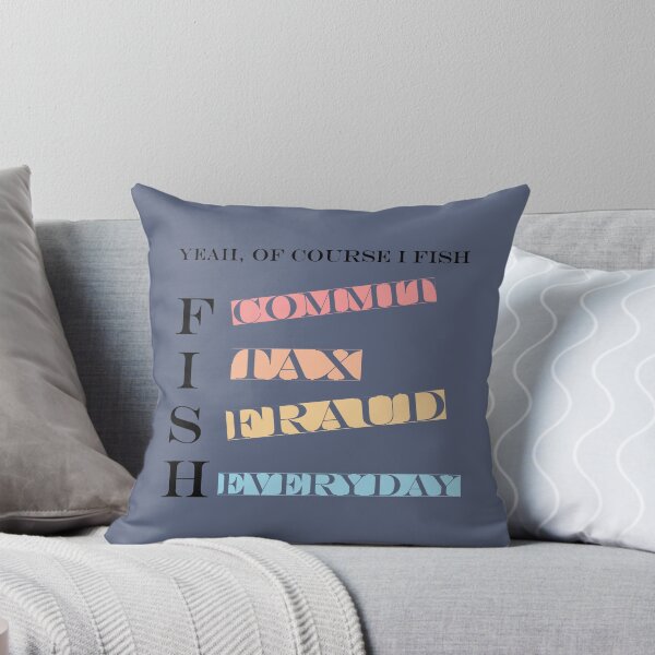 Item preview, Yeah Of Course I Fish Commit Tax Fraud Everyday designed and sold by zemama.