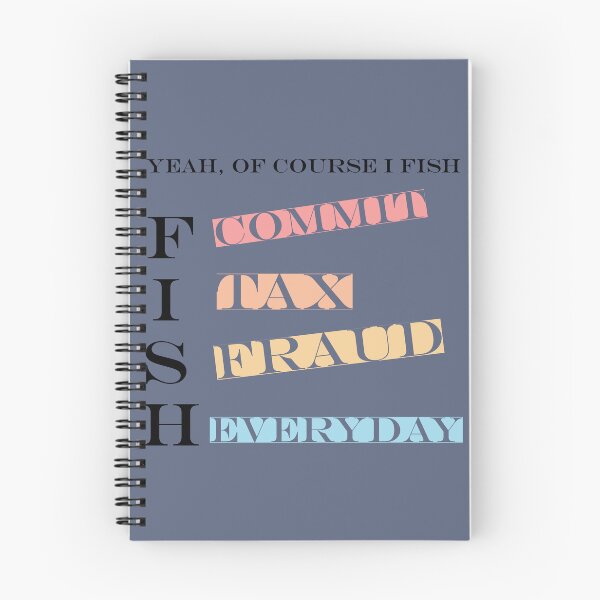 Item preview, Yeah Of Course I Fish Commit Tax Fraud Everyday designed and sold by zemama.