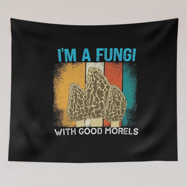 Item preview, I'm A Fungi With Good Morels Funny Mushroom Lover Funny Mycology Fungi Humor designed and sold by SharpThreadZ.
