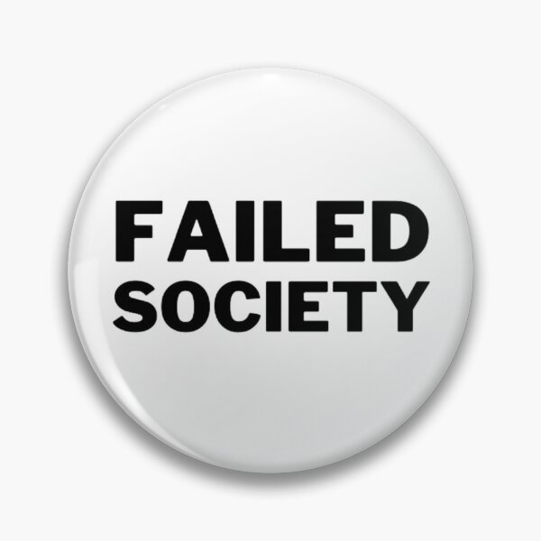 Item preview, Failed Society designed and sold by NxtLvlDsgns.