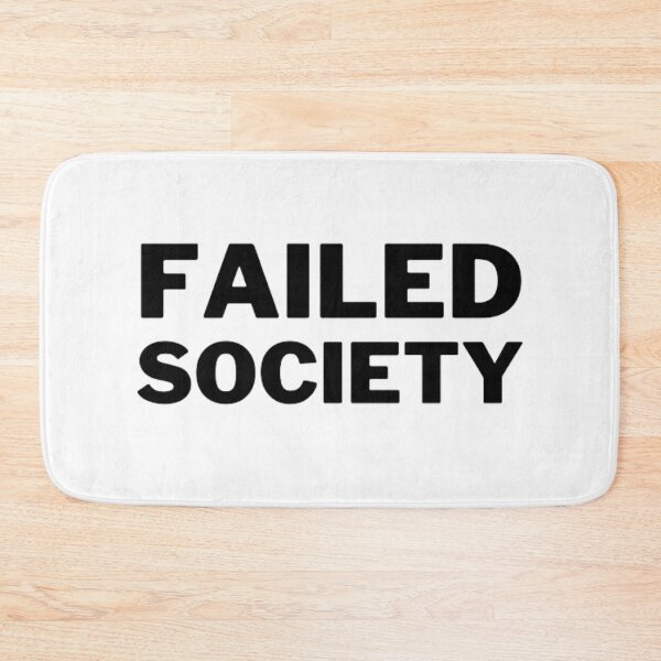 Item preview, Failed Society designed and sold by NxtLvlDsgns.