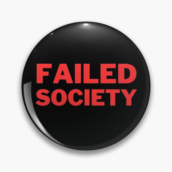 Item preview, Failed Society designed and sold by NxtLvlDsgns.