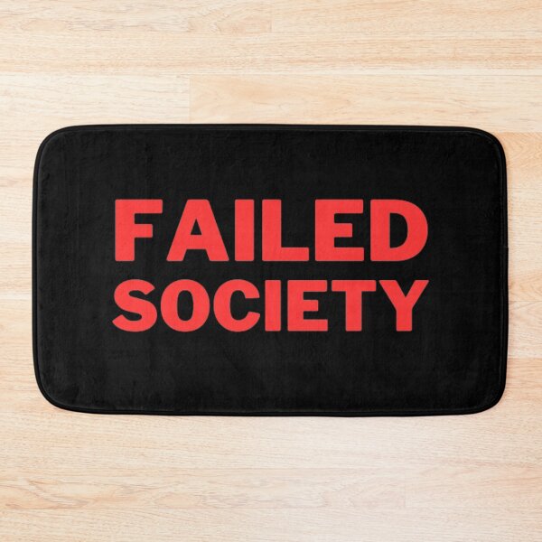 Item preview, Failed Society designed and sold by NxtLvlDsgns.