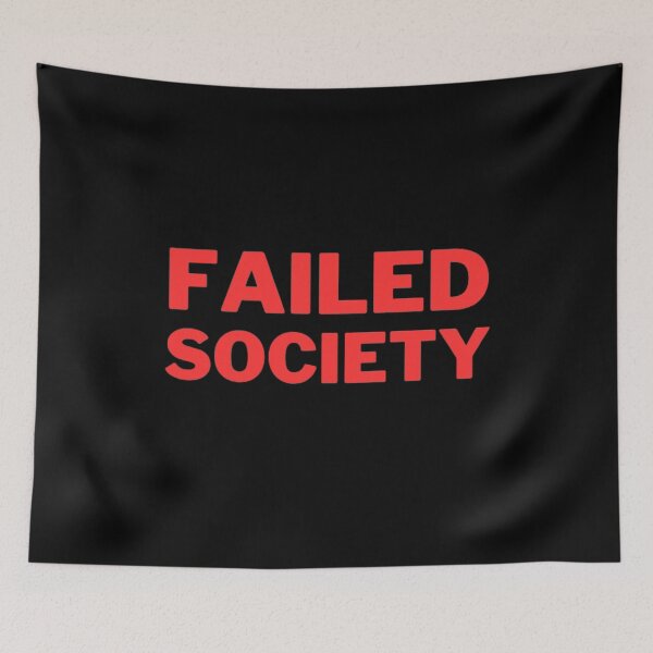 Item preview, Failed Society designed and sold by NxtLvlDsgns.
