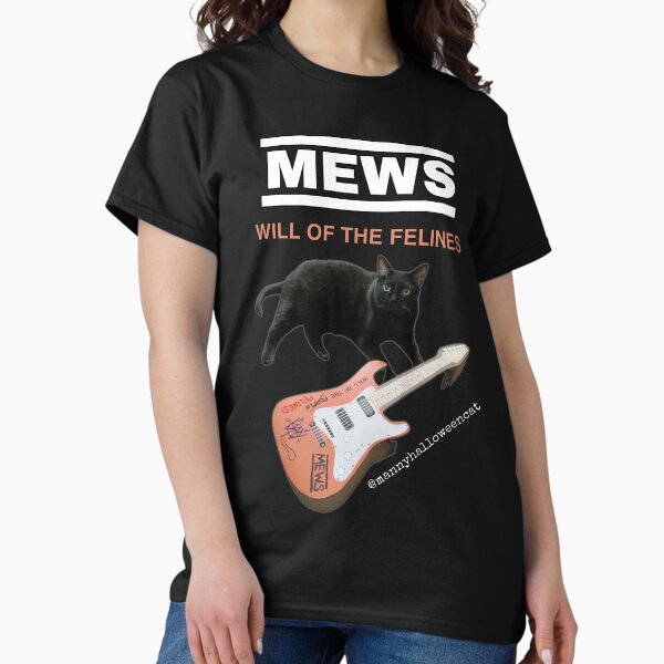 MEWS: Will of the Felines Classic T-Shirt