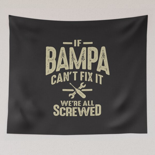 Item preview, If Bampa Can't Fix It We're All Screwed - Grandpa designed and sold by cidolopez.