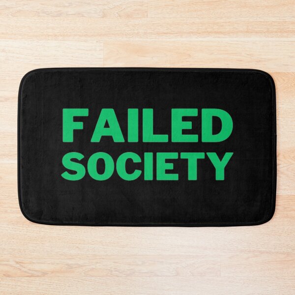 Item preview, Failed Society designed and sold by NxtLvlDsgns.