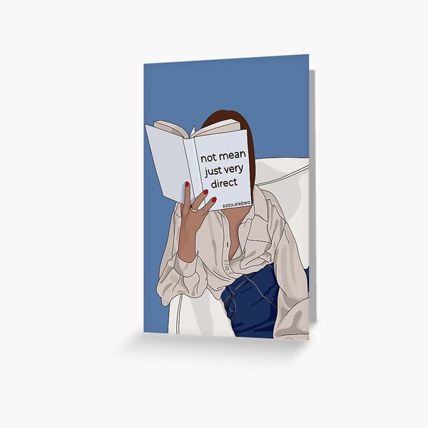 Not mean just very direct by Sasa Elebea Greeting Card