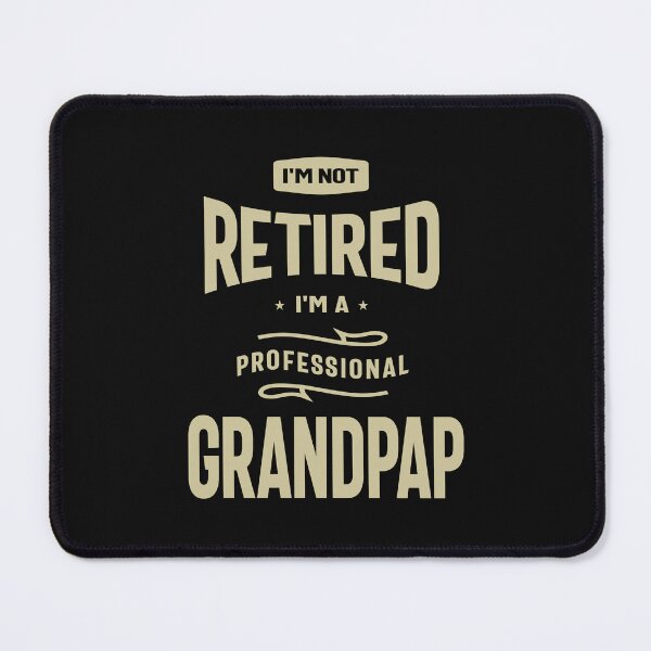 Item preview, I'm Not Retired I'm a Professional Grandpap  designed and sold by cidolopez.