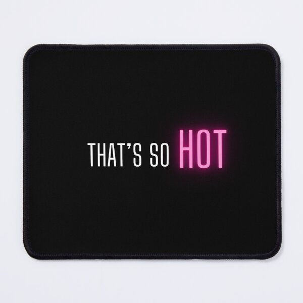 Item preview, That’s so HOT - cute quotes designed and sold by GJBPrints.