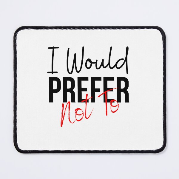 Item preview, I would prefer not to  designed and sold by thadieWorks.