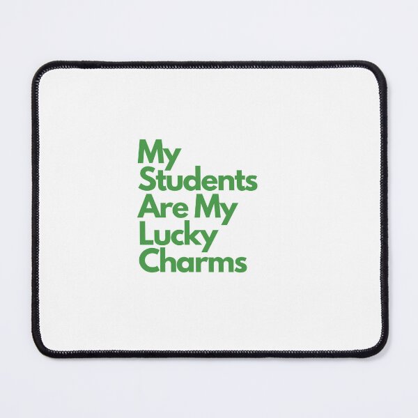 Item preview, My Students Are My Lucky Charms designed and sold by erion-store.