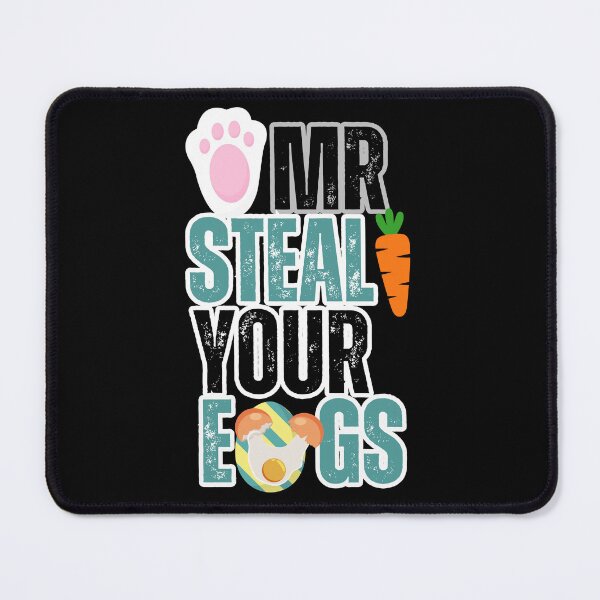Item preview, Mr Steal Your Eggs -Funny Saying- designed and sold by SunnyDayPrints.