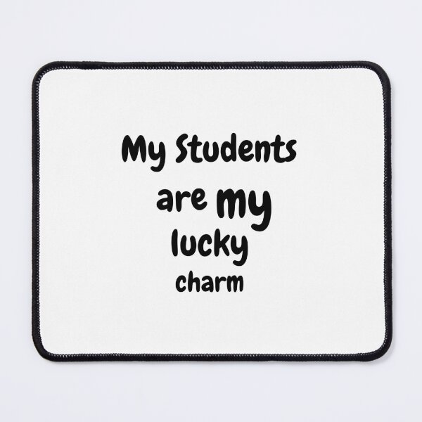 Item preview, My Students Are My Lucky Charms designed and sold by erion-store.