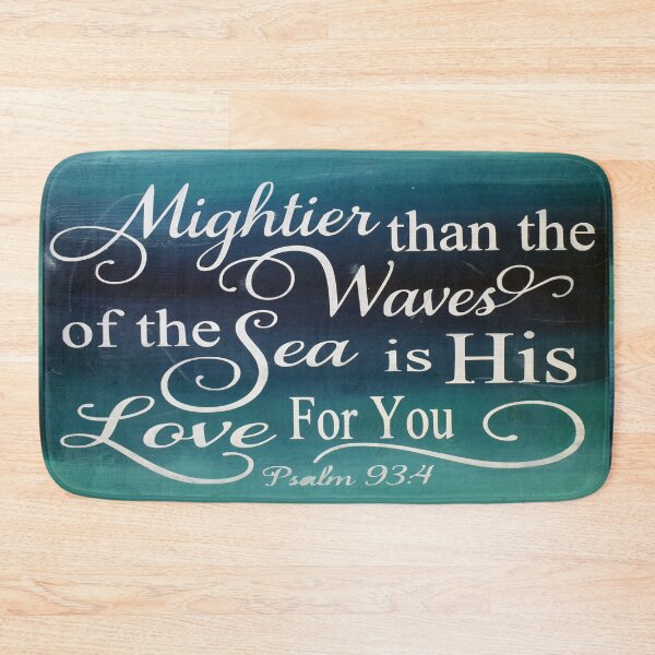 Item preview, Psalm 93:4 designed and sold by Craig Kauzmann.