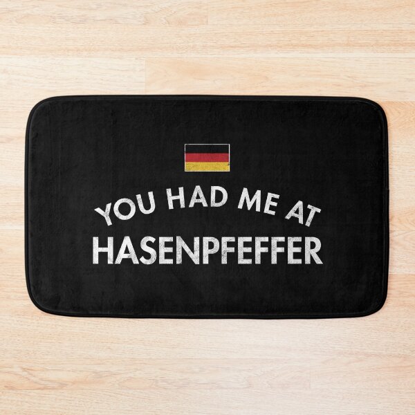 Item preview, You Had Me At Hasenpfeffer designed and sold by twHistory.