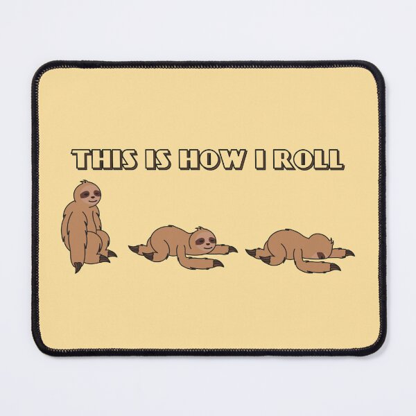 Item preview, This is How I Roll, Sloth designed and sold by Karlsefni.