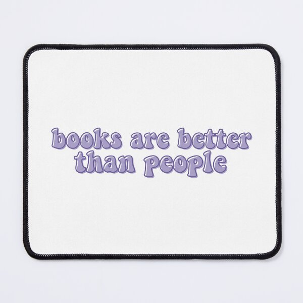 Item preview, Books are better than people designed and sold by Gwendesigns.