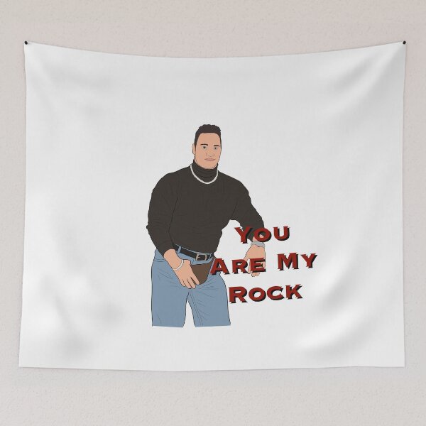 Item preview, Dwayne (The Rock) Johnson- “You Are My Rock” designed and sold by emdawgster.