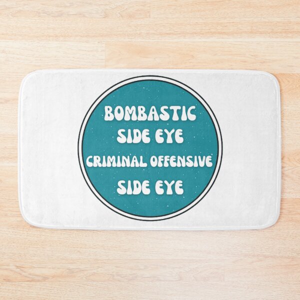 Item preview, Bombastic Side Eye Criminal Offensive Side Eye designed and sold by Amnaatiq.