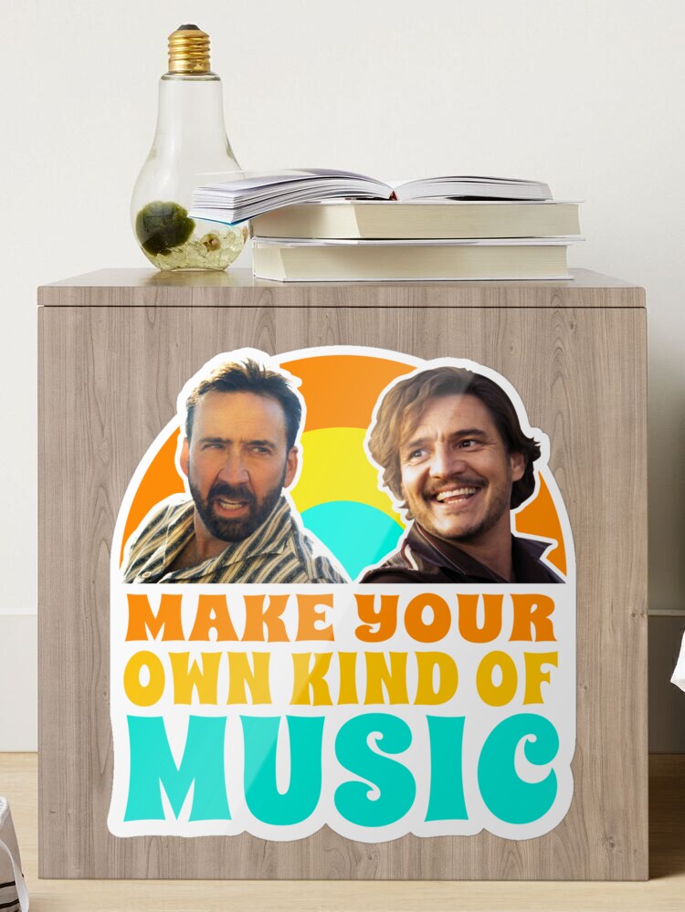 Nicolas Cage Looking At Pedro Pascal / Make Your Own Kind of Music