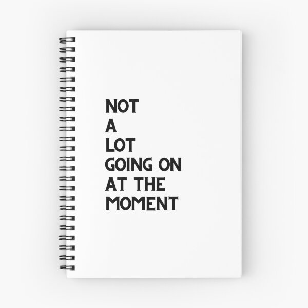 Item preview, NOT A LOT GOING ON AT THE MOMENT designed and sold by bohoprints.