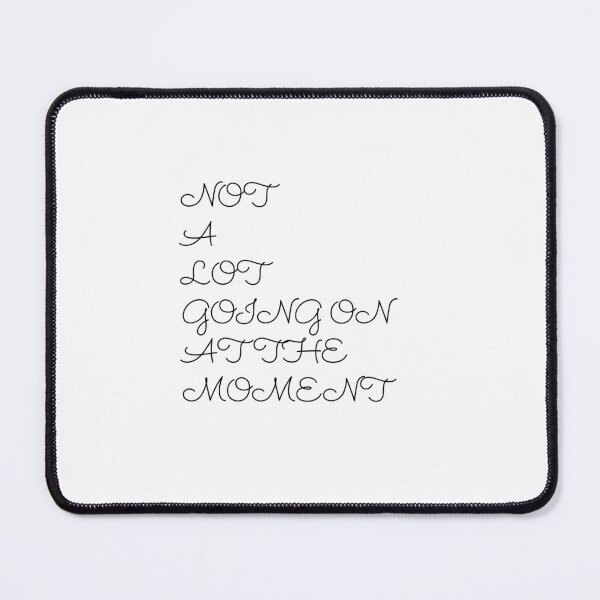 Item preview, NOT A LOT GOING ON AT THE MOMENT designed and sold by bohoprints.