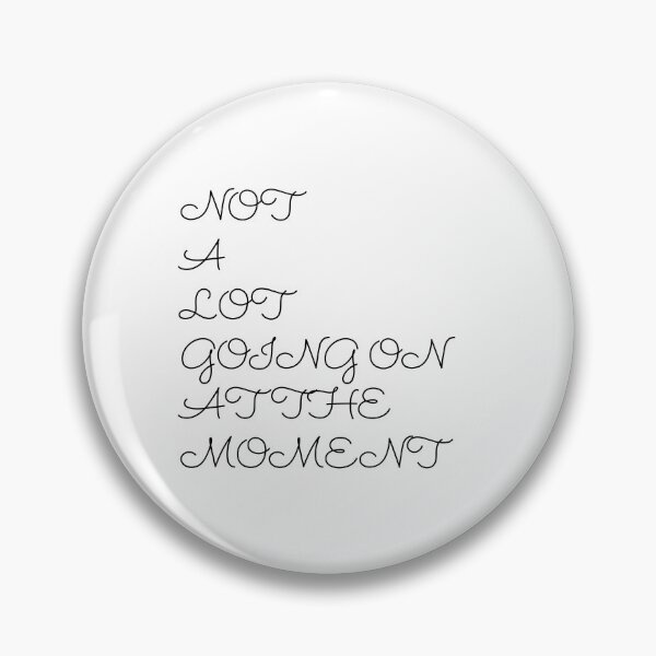 Item preview, NOT A LOT GOING ON AT THE MOMENT designed and sold by bohoprints.