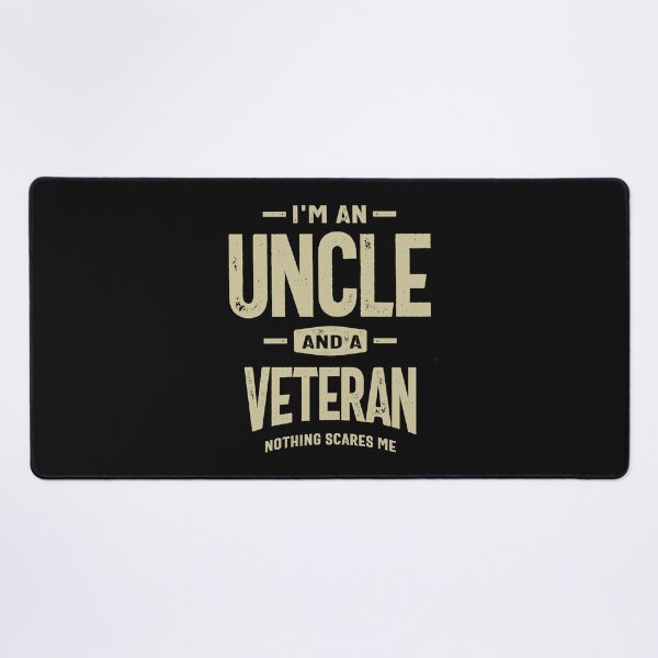 Item preview, I'm an Uncle and a Veteran - Fearless and Proud designed and sold by cidolopez.