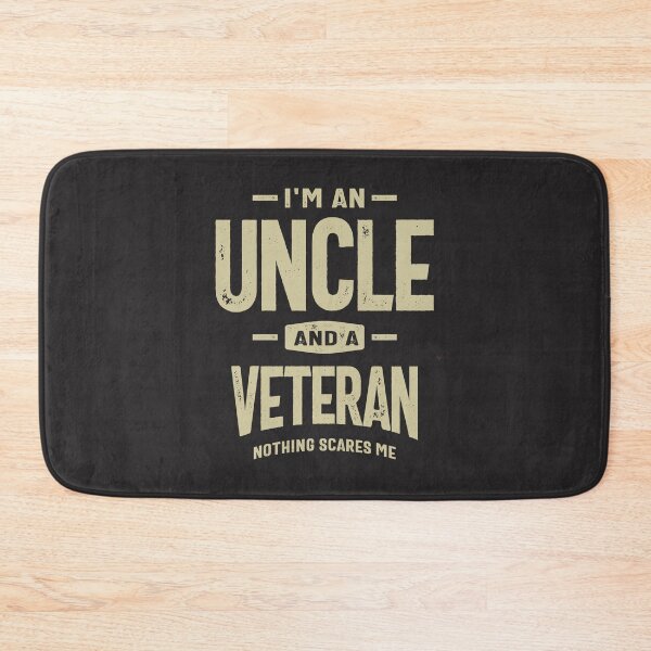 Item preview, I'm an Uncle and a Veteran - Fearless and Proud designed and sold by cidolopez.