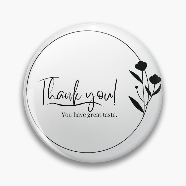 Item preview, Black and white thank you, you have great taste  designed and sold by Penny61.