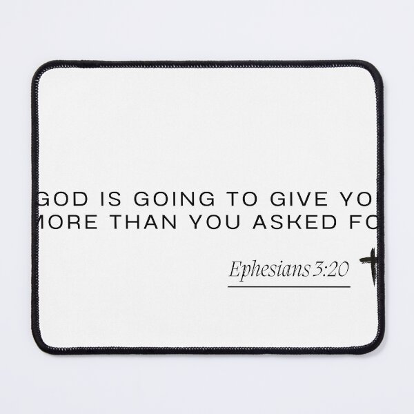 Item preview, Ephesians 3:20 - God is going to give you more than you asked for designed and sold by ArtShotss.