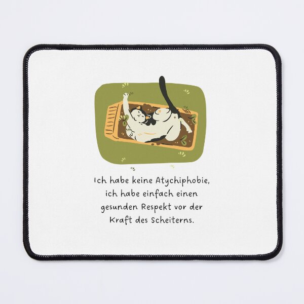 Item preview, " Ich habe keine Atychiphobie, ich habe einfach einen gesunden Respekt vor der Kraft des Scheiterns " Lazy Cat Illustration Design designed and sold by RM-Journey.