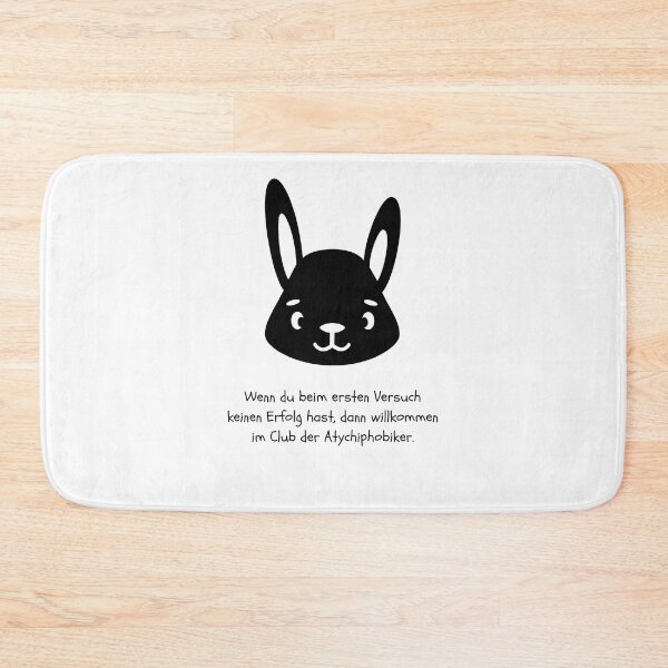 Item preview, "Wenn du beim ersten Versuch keinen Erfolg hast, dann willkommen im Club der Atychiphobiker" Rabbit Shadow Design designed and sold by RM-Journey.
