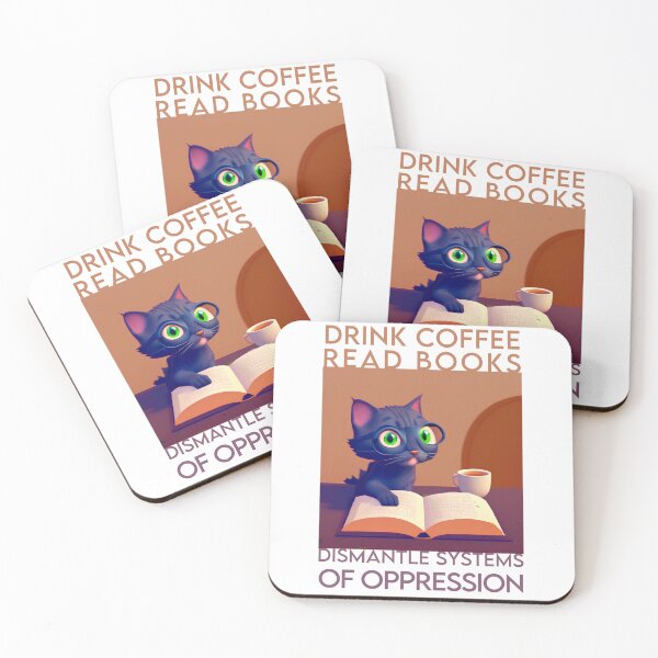 Item preview, Drink coffee read books dismantle systems of oppression Cat designed and sold by damiang.