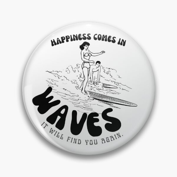 Item preview, Happiness Comes in Waves It Will Find You Again designed and sold by Lauren Rosenberger.