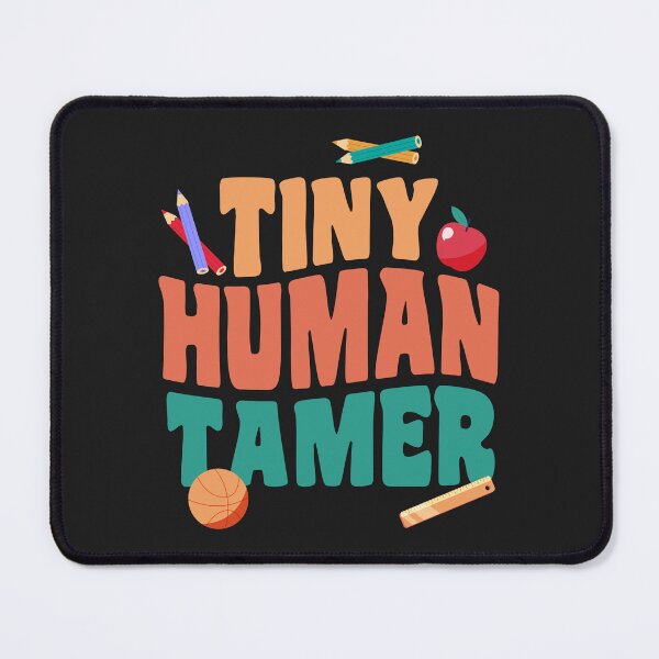 Item preview, Tiny Human Tamer Funny Mother's Day Teachers' Day designed and sold by MeowsAndMakes.