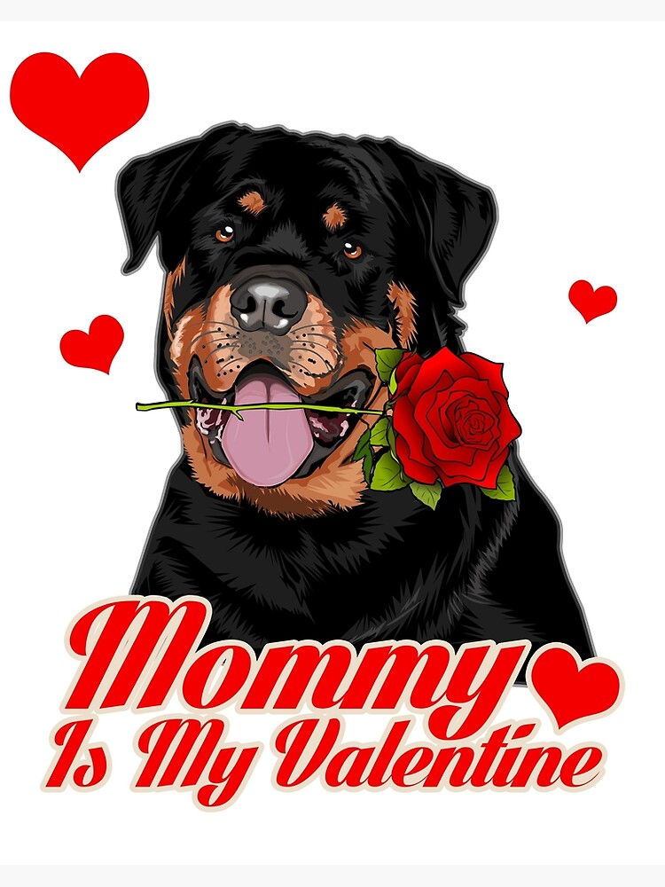 Mommy Is My Valentine Rottweiler with Red Rose