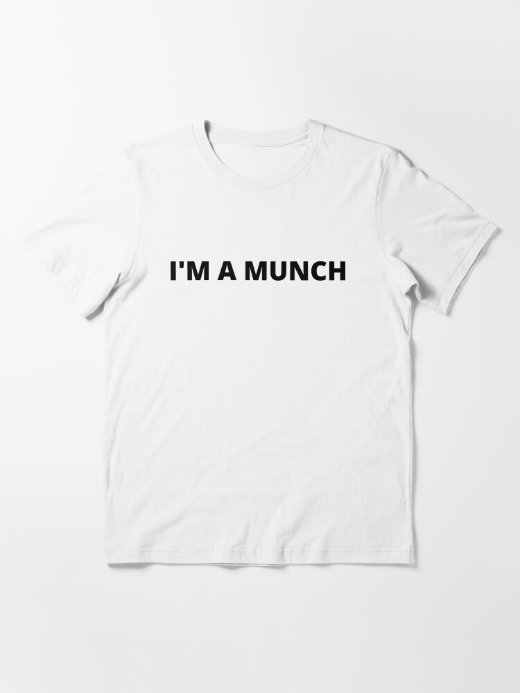 Im A Munch Gifts & Merchandise for Sale