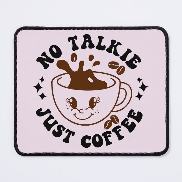 Item preview, No Talkie Just Coffee | Cute and Funny Antisocial Girl Coffee Lover Design - Pink designed and sold by PearlMoonGrapes.