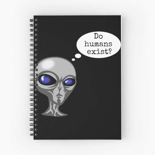 Item preview, Do Humans Exist Funny Alien  designed and sold by obviouslogic.