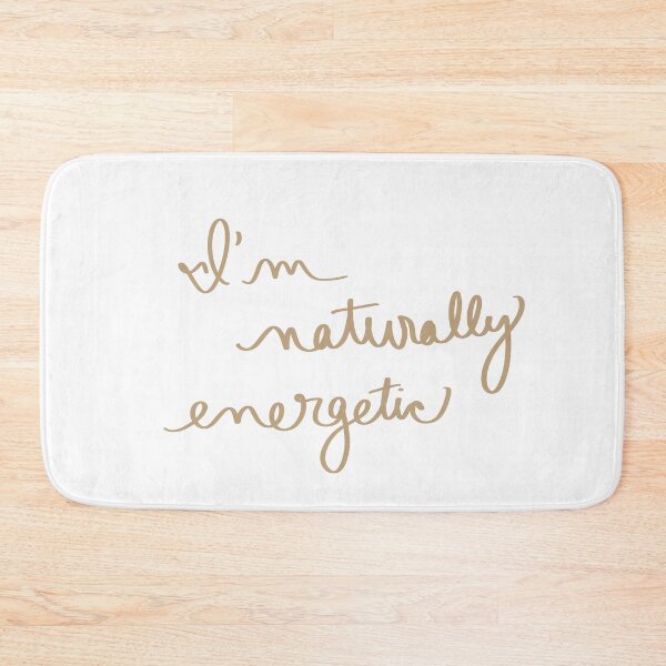 Item preview, I’m Naturally Energetic designed and sold by abeink.